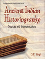 Ancient Indian Historiography: Sources and Interpretations - Retail Maharaj
