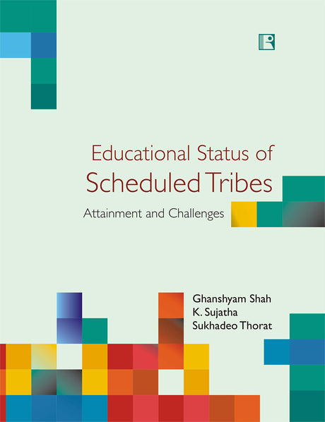 EDUCATIONAL STATUS OF SCHEDULED TRIBES: Attainment and Challenges - Retail Maharaj