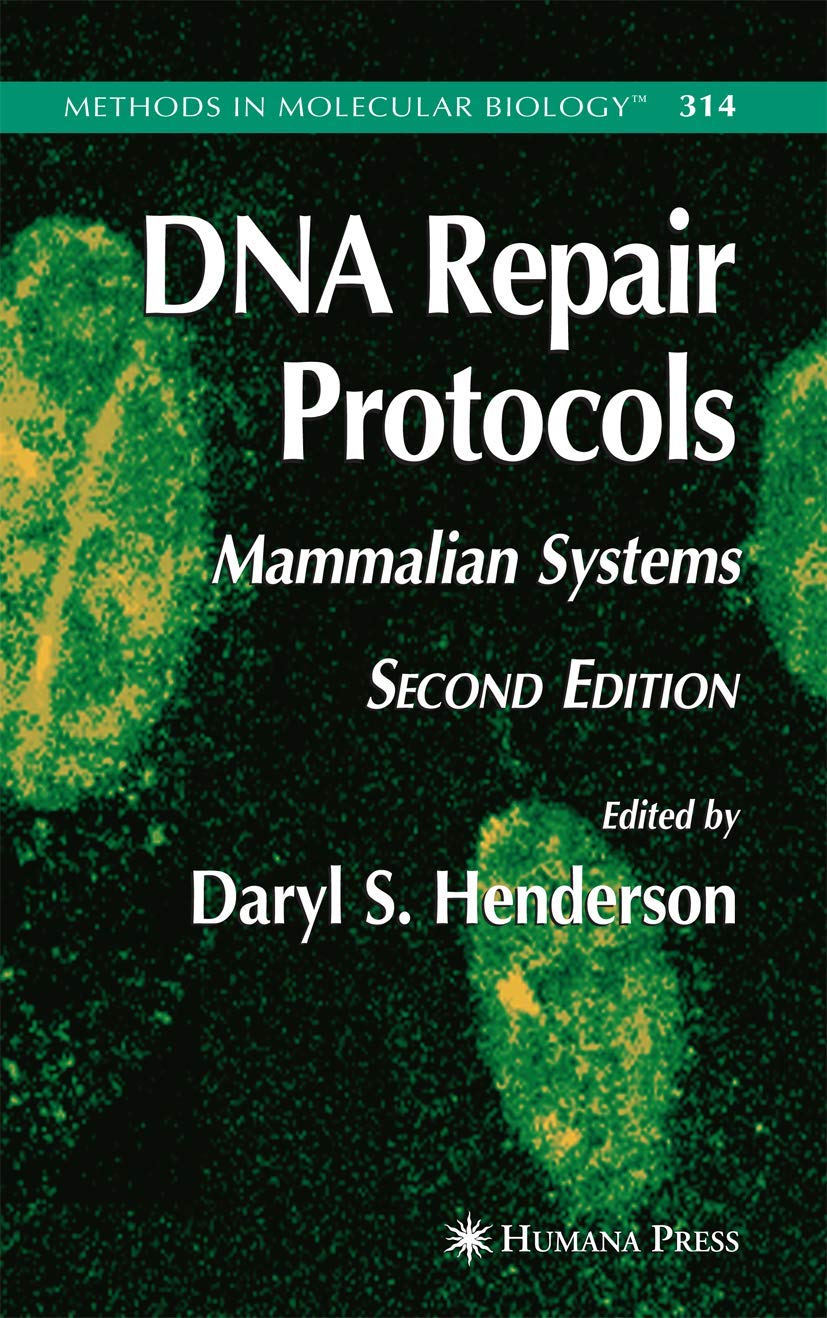 DNA REPAIR PROTOCOLS: Mammalian Systems: 314 (Methods in Molecular Biology)