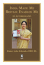 India Made Me Britain Enabled Me : An Autobiography - Retail Maharaj