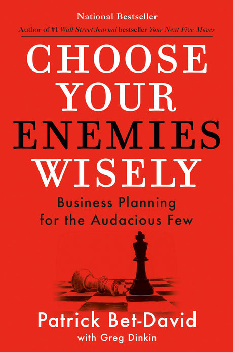 Choose Your Enemies Wisely: Business Planning for the Audacious Few - Retail Maharaj