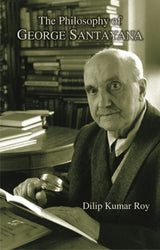 The Philosophy of George Santayana - Retail Maharaj