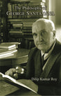 The Philosophy of George Santayana - Retail Maharaj