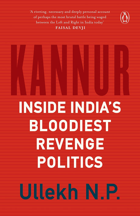 Kannur: Inside India's Bloodiest Revenge Politics - Retail Maharaj