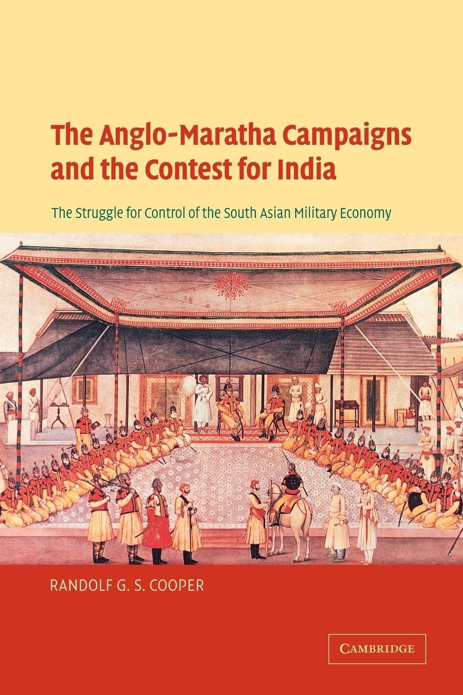 The Anglo-Maratha Campaigns and the Contest for India