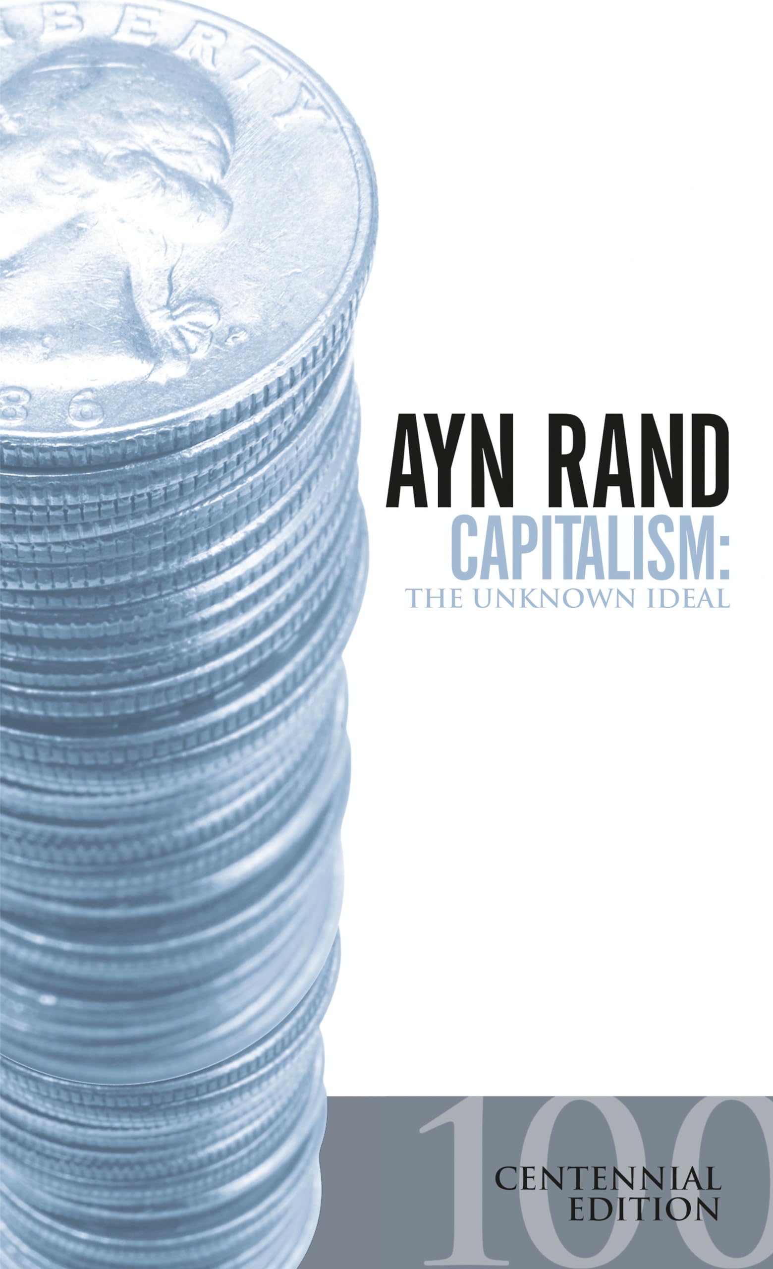 Capitalism : The Unknown Ideal