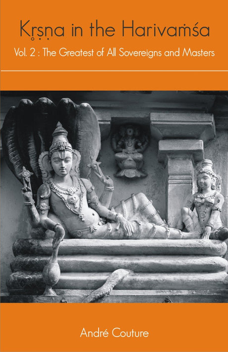 Krishna in the Harivamsha — Vol. 2: The Greatest of All Sovereigns and Masters - Retail Maharaj