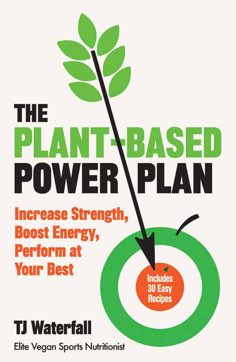 The Plant-Based Power Plan: Increase Strength, Boost Energy, Perform at Your Best - Retail Maharaj