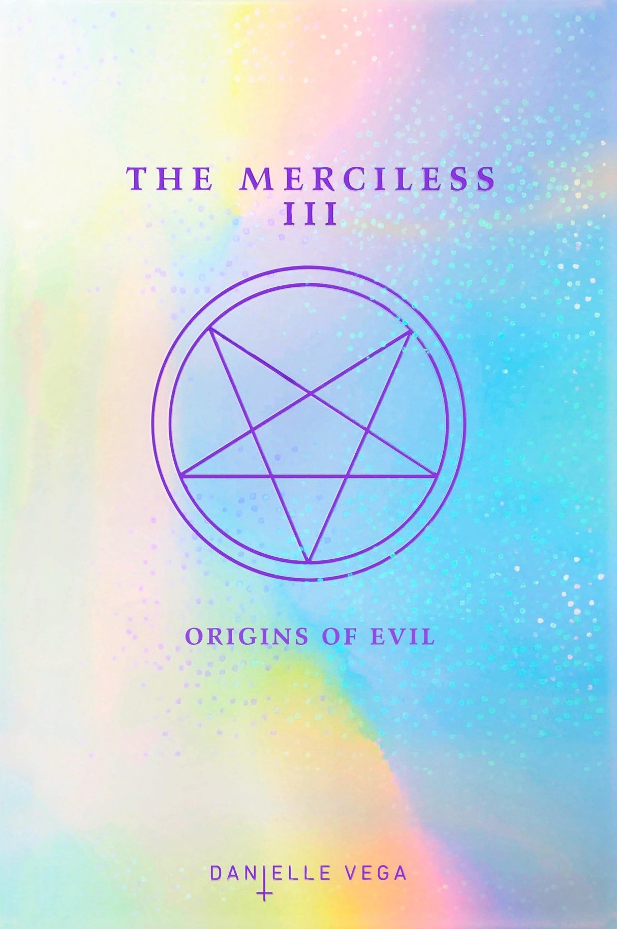 The Merciless III: Origins of Evil (A Prequel): 3