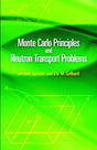 Monte Carlo Principles and Neutron Transport Problems (Dover Books on Mathematics) - Retail Maharaj