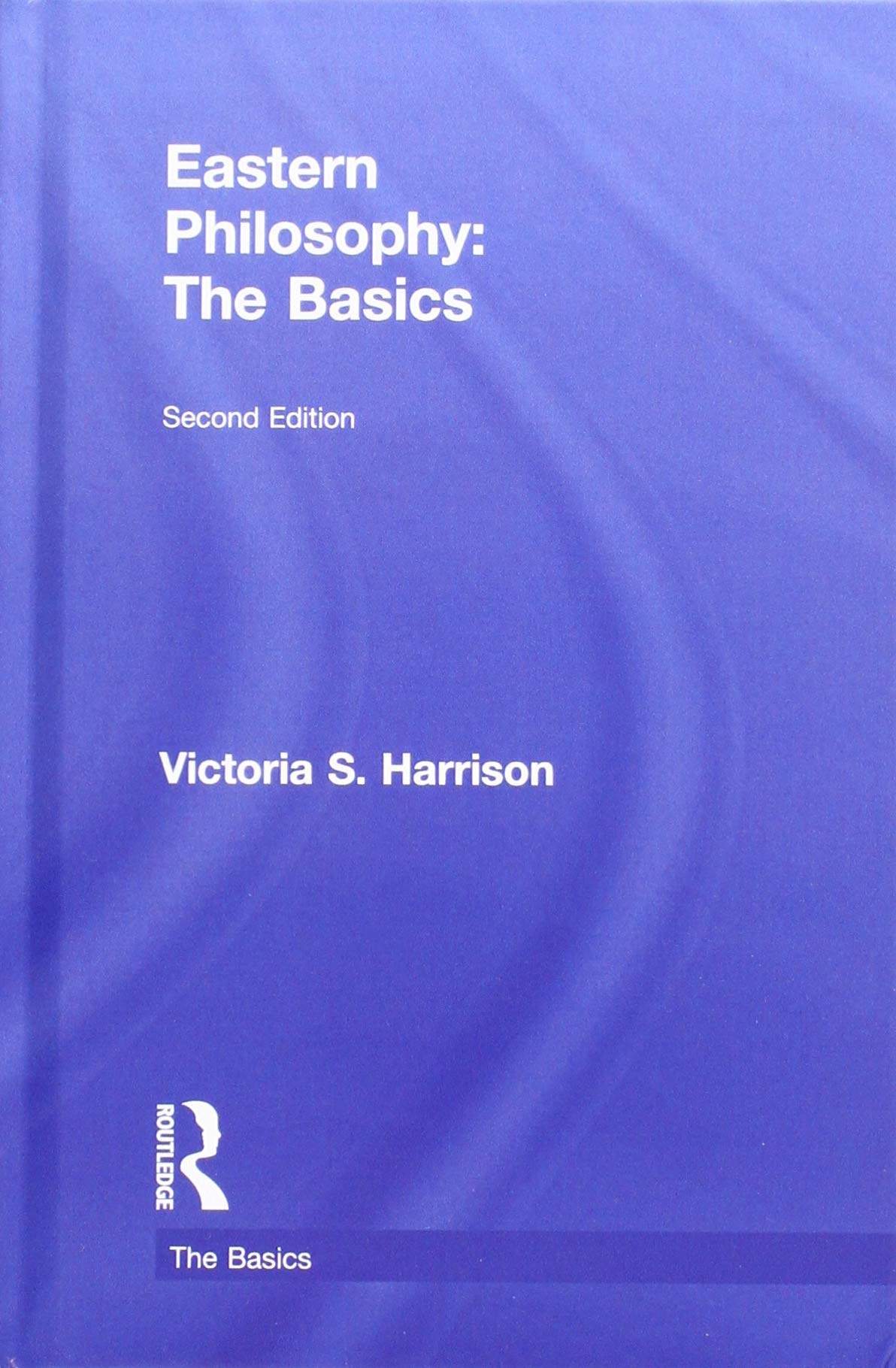 Eastern Philosophy: The Basics: The Basics - Retail Maharaj