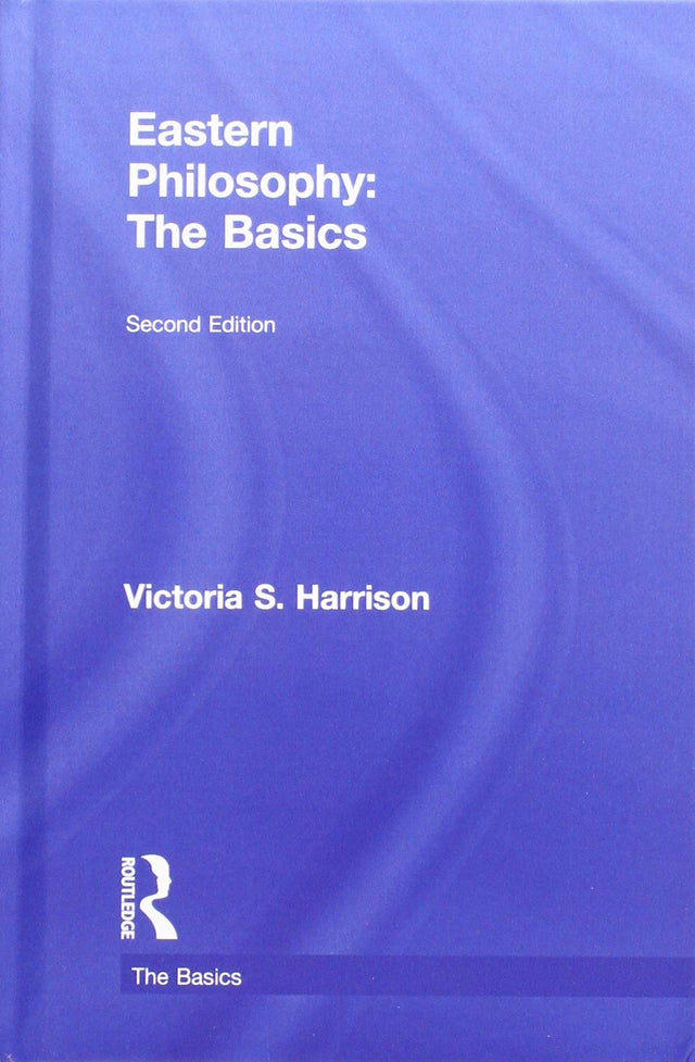 Eastern Philosophy: The Basics: The Basics - Retail Maharaj
