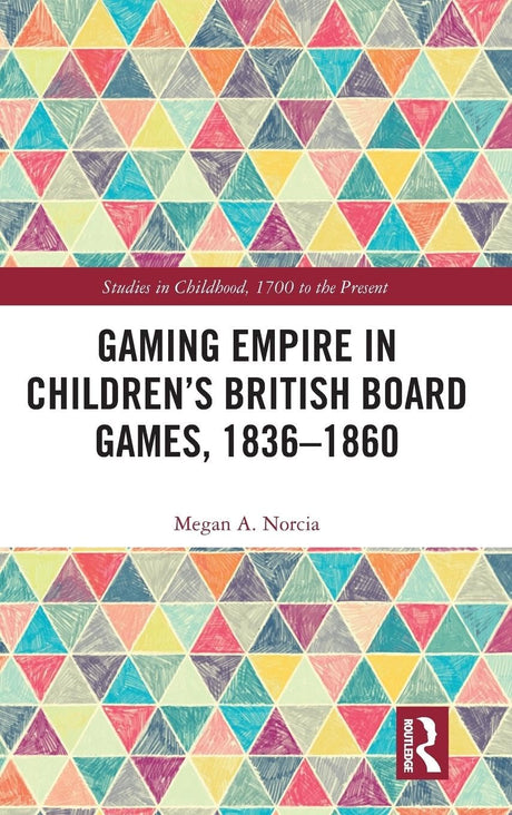Gaming Empire in Children's British Board Games, 1836-1860 - Retail Maharaj