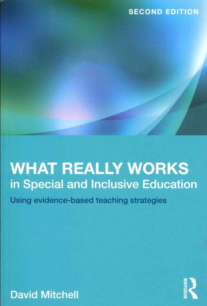 What Really Works in Special and Inclusive Education: Using evidence-based teaching strategies