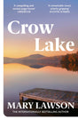 Crow Lake: FROM THE BOOKER PRIZE LONGLISTED AUTHOR OF A TOWN CALLED SOLACE - Retail Maharaj