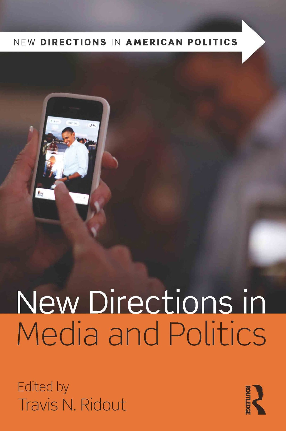 New Directions in Media and Politics (New Directions in American Politics) - Retail Maharaj