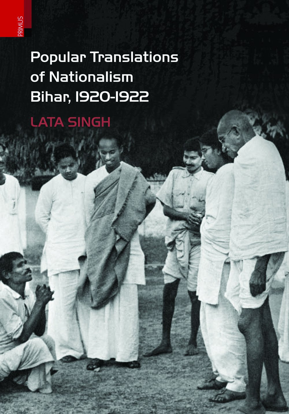 Popular Translations of Nationalism: Bihar, 1920–1922 - Retail Maharaj