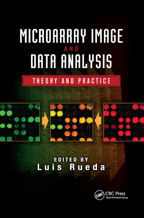 MICROARRAY IMAGE AND DATA ANALYSIS : THEORY AND PRACTICE, 1ST EDITION - Retail Maharaj