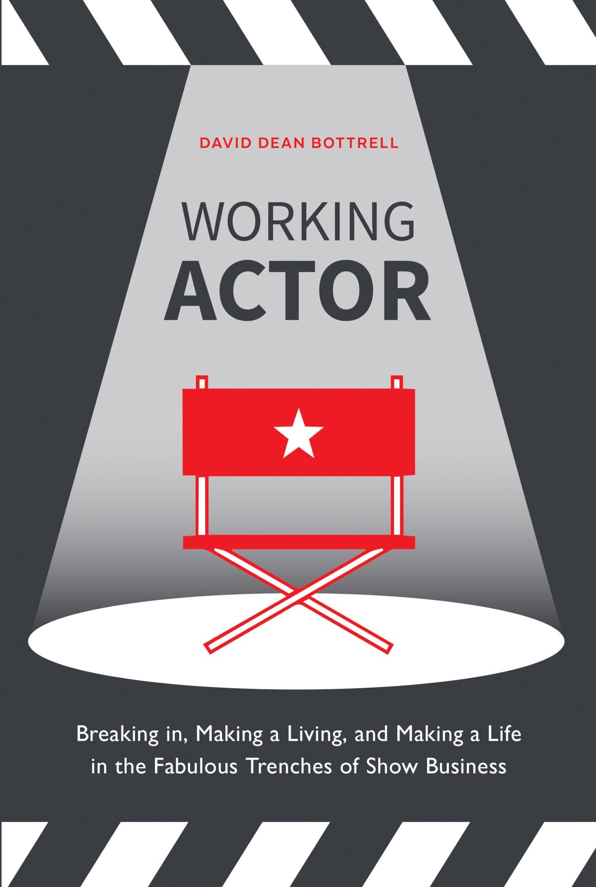 Working Actor: Breaking in, Making a Living, and Making a Life in the Fabulous Trenches of Show Business - Retail Maharaj