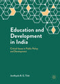 EDUCATION AND DEVELOPMENT IN INDIA: Critical Issues in Public Policy and Development - Retail Maharaj
