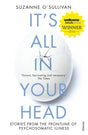 It's All in Your Head: Stories from the Frontline of Psychosomatic Illness - Retail Maharaj