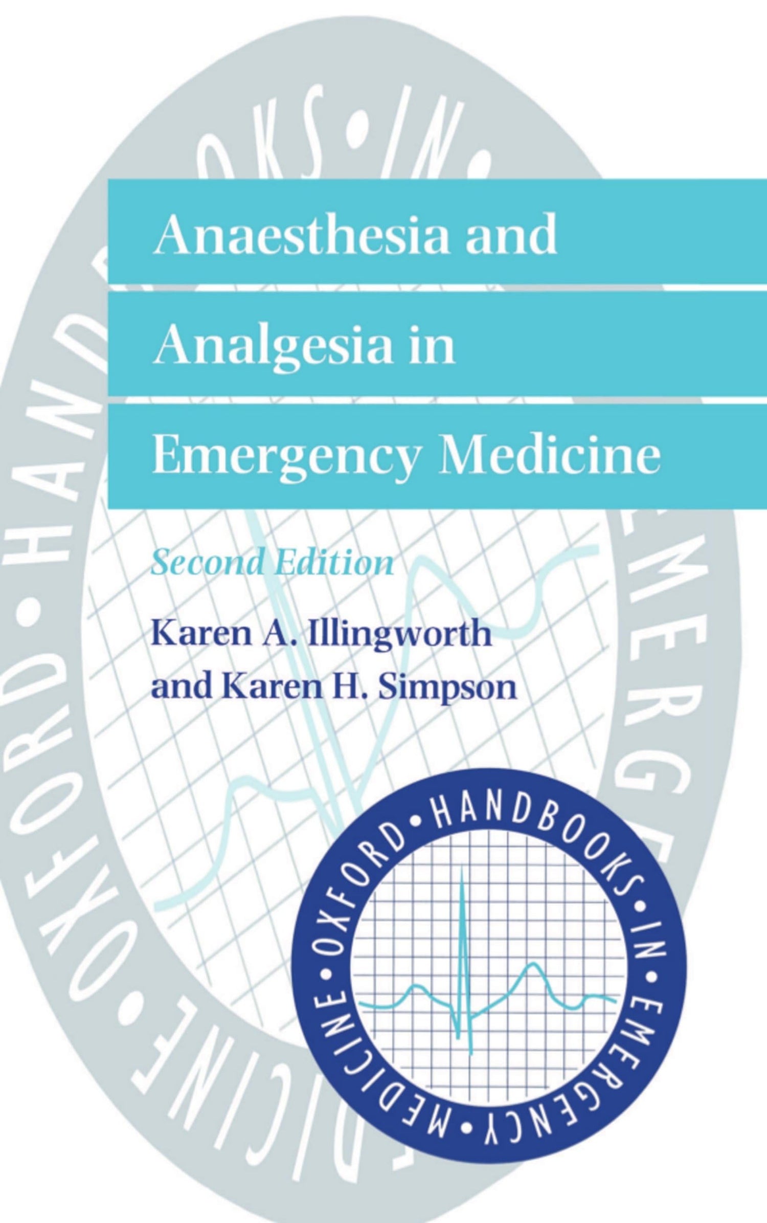 Anaesthesia and Analgesia in Emergency Medicine: 18 (Oxford Handbooks in Emergency Medicine)