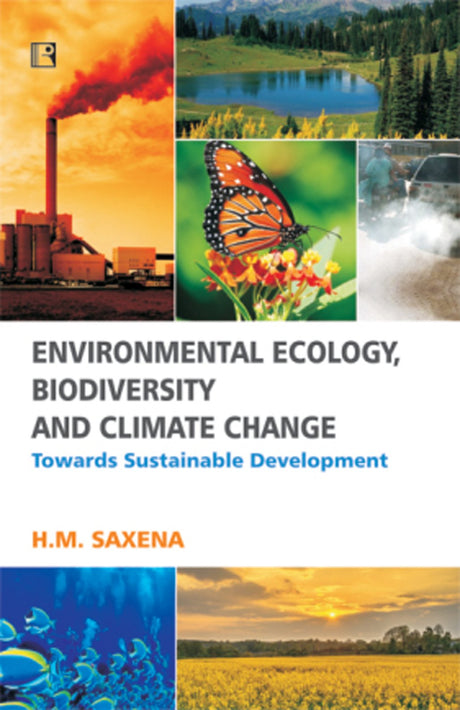 Environmental Ecology, Biodiversity and Climate Change: Towards Sustainable Development ( Core Text for Civil Services Prelims Examination - Paper I) - Retail Maharaj