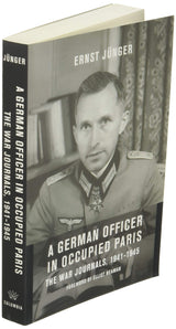 A German Officer in Occupied Paris: The War Journals, 1941-1945 (European Perspectives: A Series in Social Thought and Cultural Criticism) - Retail Maharaj