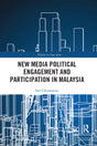 New Media Political Engagement and Participation in Malaysia - Retail Maharaj