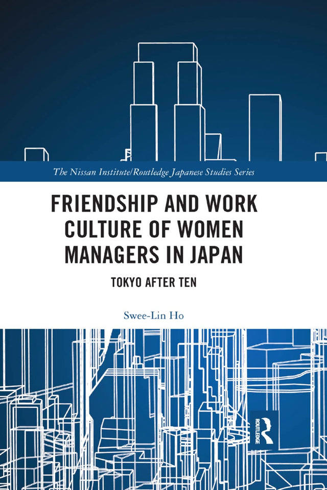 Friendship and Work Culture of Women Managers in Japan: Tokyo After Ten - Retail Maharaj