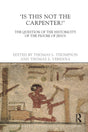 Is This Not Carpenter?: The Question of the Historicity of the Figure of Jesus - Retail Maharaj