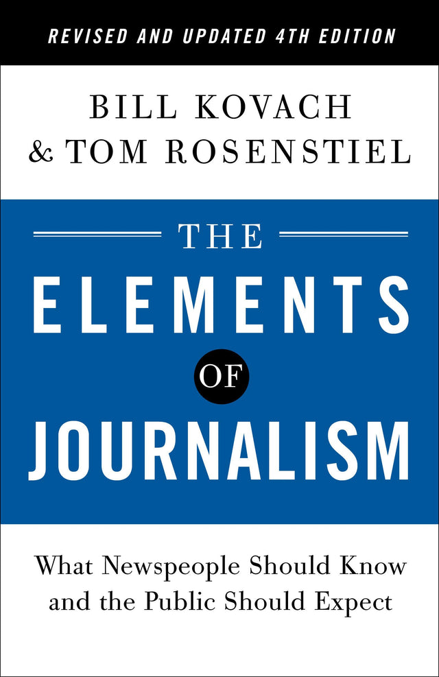 The Elements of Journalism, Revised and - Retail Maharaj