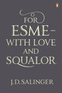 For Esmé - with Love and Squalor: And Other Stories - Retail Maharaj