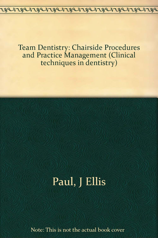 Team Dentistry: Chairside Procedures and Practice Management