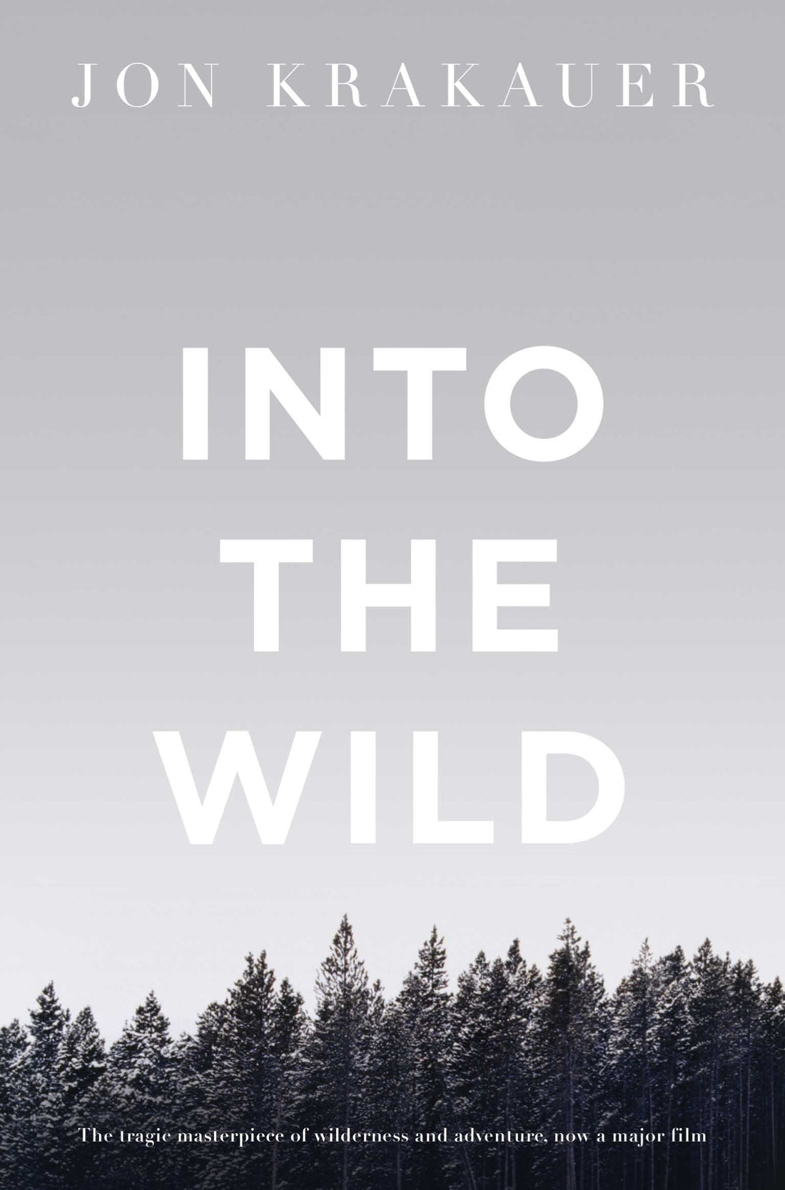 Into The Wild [Paperback] JON KRAKAUER [Paperback] JON KRAKAUER [Paperback] JON KRAKAUER [Paperback] JON KRAKAUER [Paperback] JON KRAKAUER