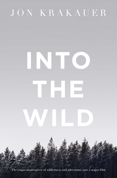 Into The Wild [Paperback] JON KRAKAUER [Paperback] JON KRAKAUER [Paperback] JON KRAKAUER [Paperback] JON KRAKAUER [Paperback] JON KRAKAUER - Retail Maharaj