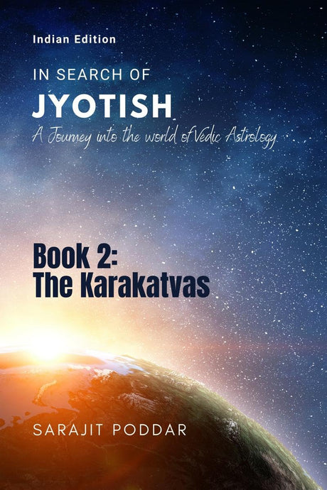 In Search of Jyotish Book 2: The Karakatvas [English] by Sarajit Poddar - Retail Maharaj