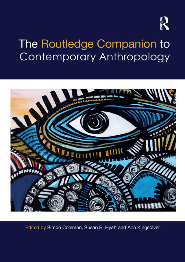 The Routledge Companion to Contemporary Anthropology - Retail Maharaj