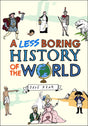 A Less Boring History of the World - Retail Maharaj