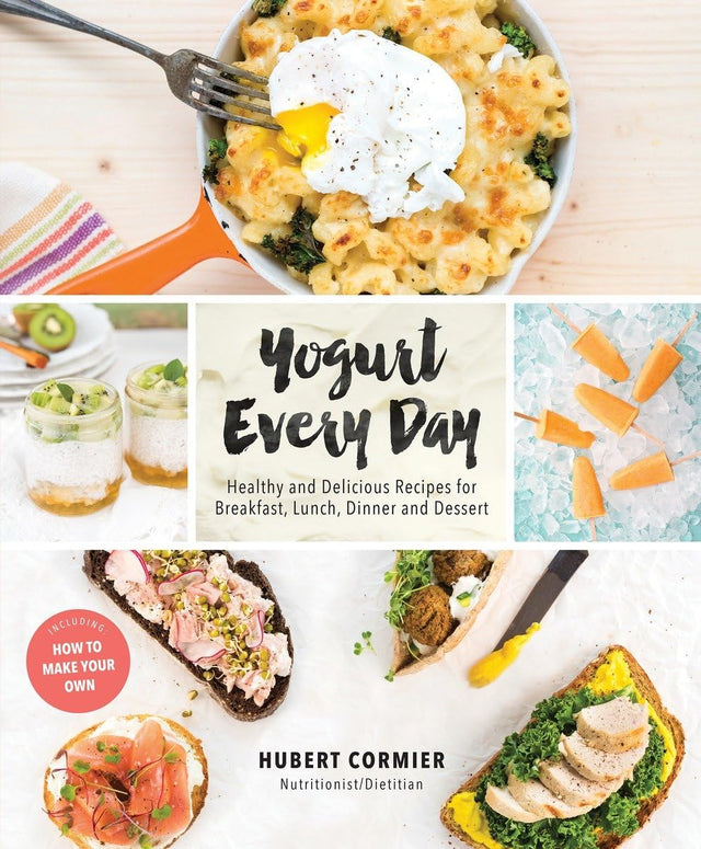 Yogurt Every Day: Healthy and Delicious Recipes for Breakfast, Lunch, Dinner and Dessert: A Cookbook - Retail Maharaj