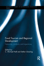 Food Tourism and Regional Development: Networks, products and trajectories (Routledge Studies of Gastronomy, Food and Drink) - Retail Maharaj