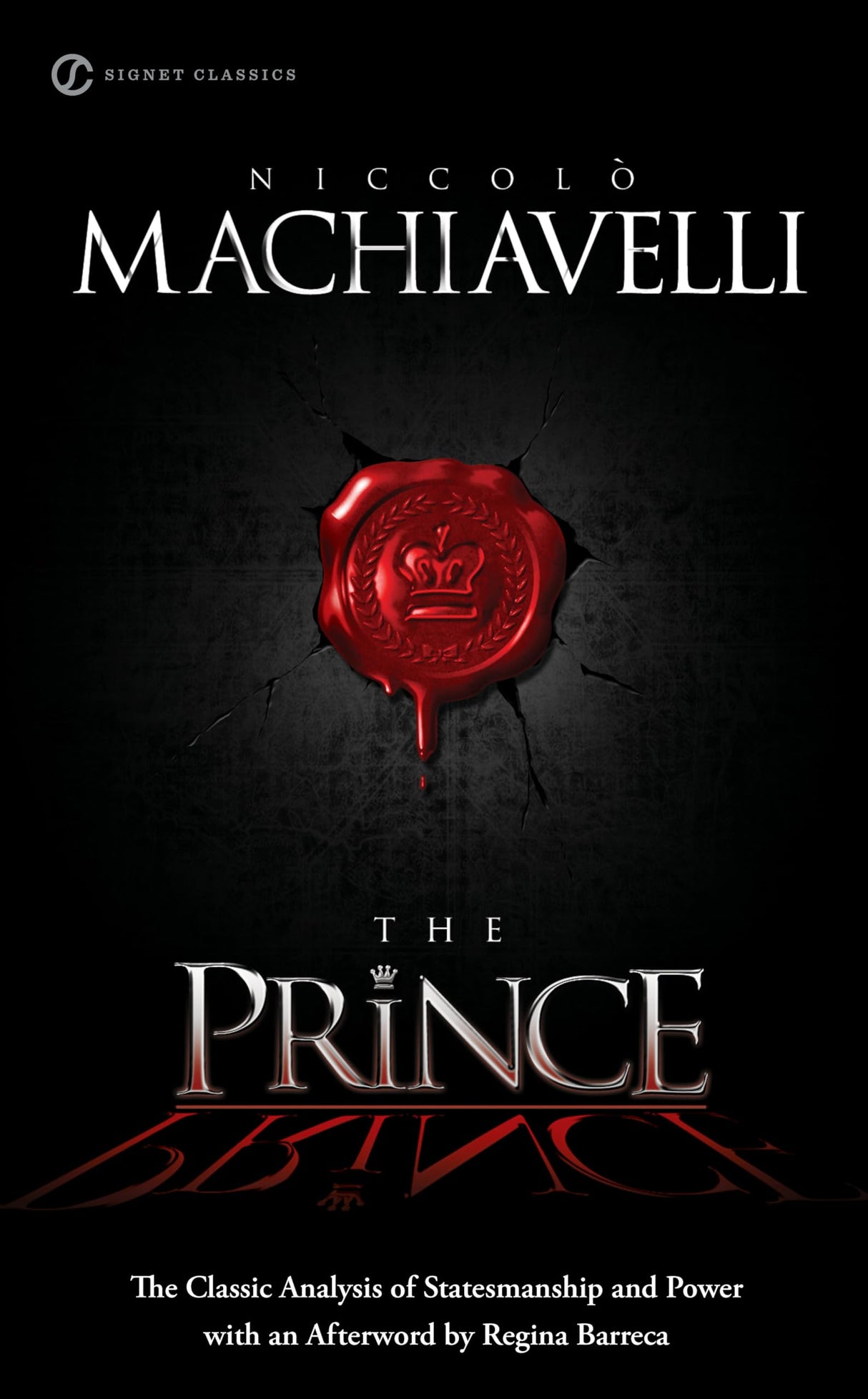 The Prince: The Classic Analysis of Statesmanship and Power (Signet Classics)