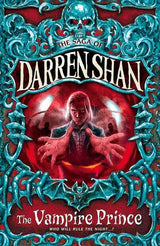 The Vampire Prince: Book 6 (The Saga of Darren Shan)