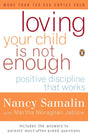 Loving Your Child Is Not Enough: Positive Discipline That Works - Retail Maharaj