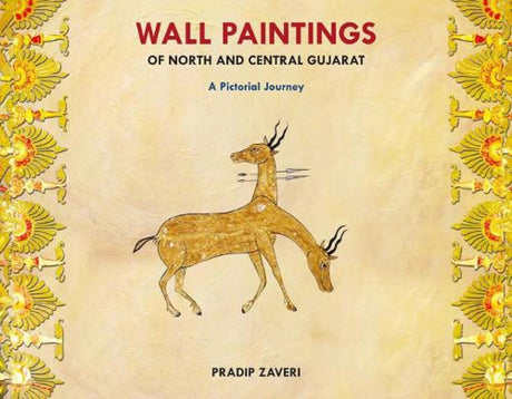 Wall Paintings of North and Central Gujarat: A Pictorial Journey - Retail Maharaj