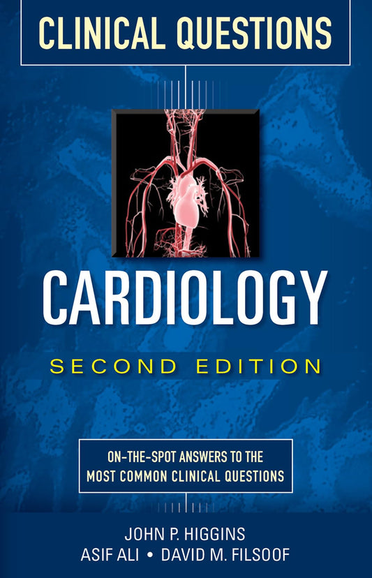 Cardiology Clinical Questions, Second Edition