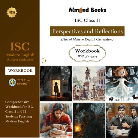 Almond Books ISC Class 11 Modern English Perspectives & Reflections Workbook with Answers | Explanations, MCQs, Logical Reasoning, Essay Type Questions, Classroom Activities | FULLY SOLVED WORKBOOK as per ISC syllabus | New 2025-2027 Edition - Retail Maharaj