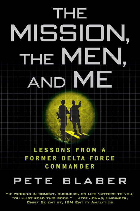 The Mission, the Men, and Me: Lessons from a Former Delta Force Commander - Retail Maharaj