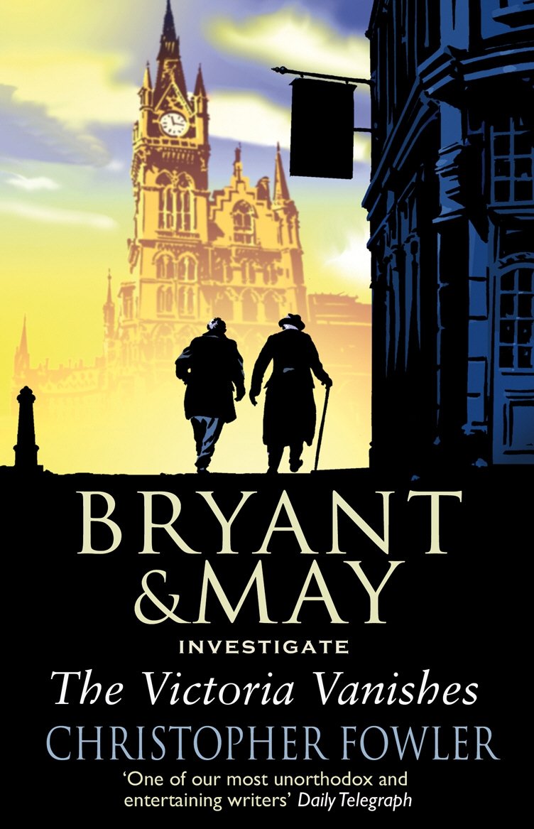 The Victoria Vanishes: (Bryant and May Book 6) (Bryant & May)