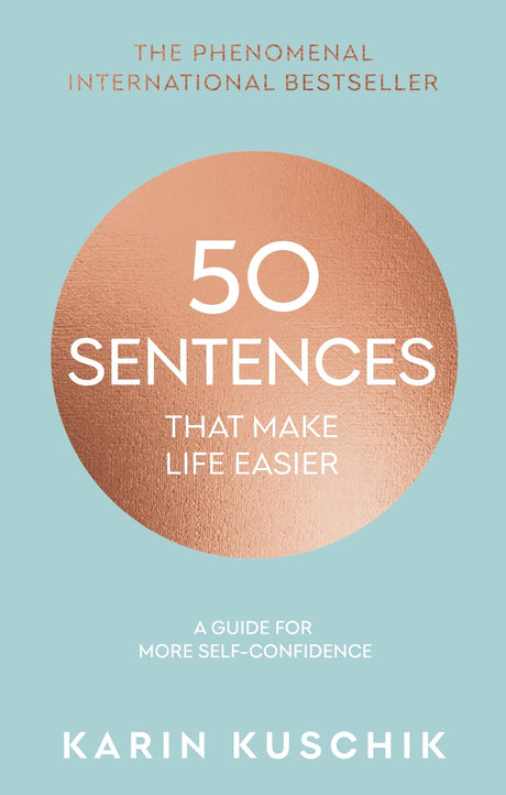 50 Sentences That Make Life Easier: A Guide for More Self-Confidence - Retail Maharaj